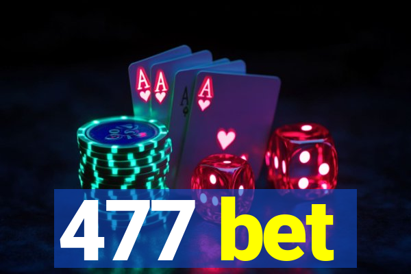 477 bet